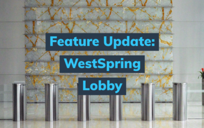 WestSpring Lobby: Feature Update